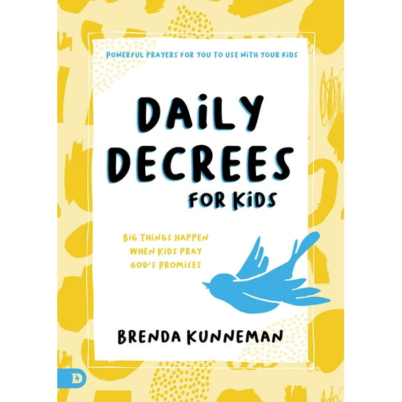 Daily Decrees for Kids: Big Things Happen When Kids Pray God's Promises, (Paperback)