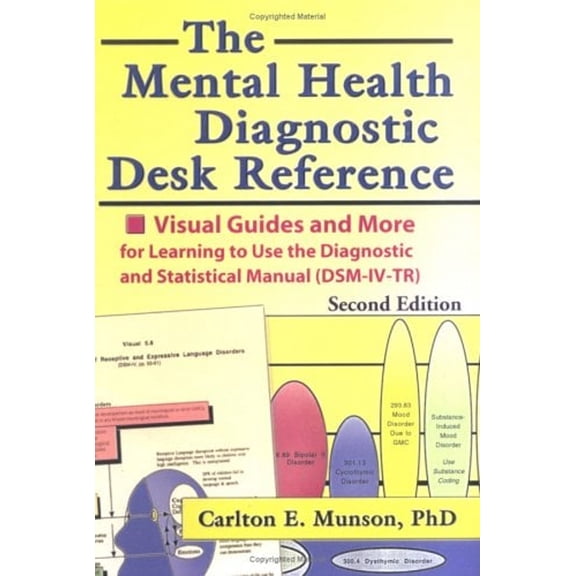 Pre-Owned The Mental Health Diagnostic Desk Reference: Visual Guides and More for Learning to Use the Diagnostic and Statistical Manual (Dsm-IV-Tr), Second (Hardcover) 0789014645 9780789014641