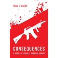 thumbnail image 1 of Conséquences: un Roman de Héros Américains Improbables, 1 of 1