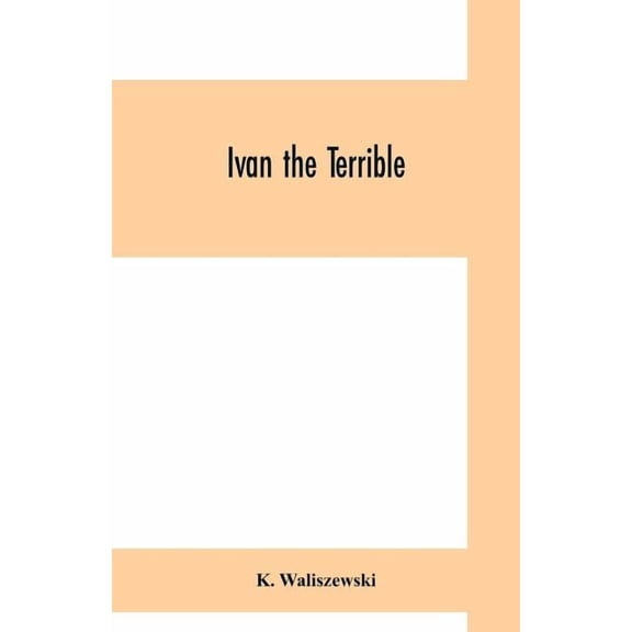 Ivan the Terrible, (Paperback)