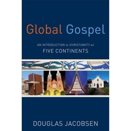 Global Gospel: An Introduction to Christianity on Five Continents (Paperback)