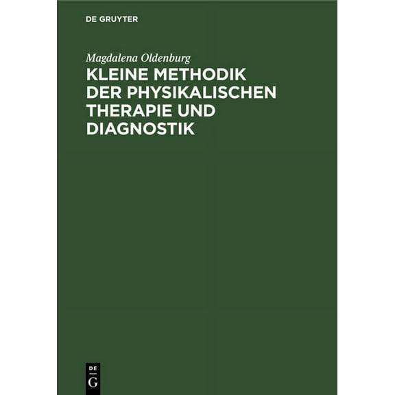 Kleine Methodik der physikalischen Therapie und Diagnostik (Hardcover)