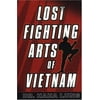 Lost Fighting Arts of Vietnam, Used [Paperback]