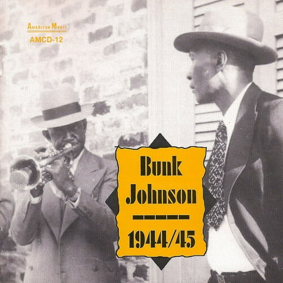 Bunk Johnson - 1944-1945 - Music & Performance - CD