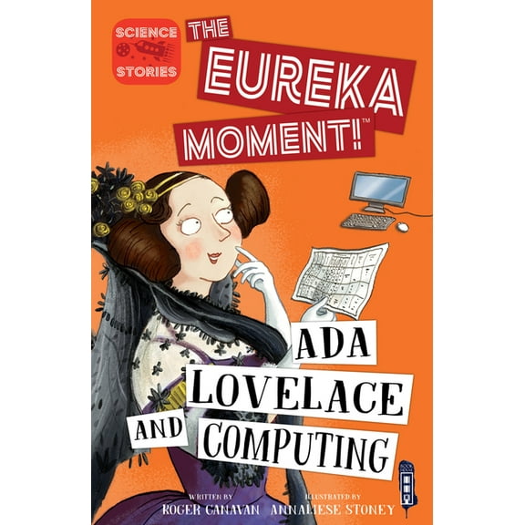 The Eureka Moment!: ADA Lovelace and Computing (Paperback)