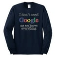 thumbnail image 2 of I Don't Need Google My Son Knows Everything Mens Long Sleeve Shirt, Navy, Small, 2 of 3
