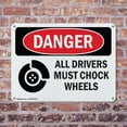thumbnail image 4 of (2 Pack) All Drivers Must Chock Wheels OSHA Danger Sign 10 Inch X 7 Inch Indoor / Outdoor Rust-Free Aluminum Metal Signs for Workplace, Workshop, and Construction Site, Made in the USA, 4 of 8