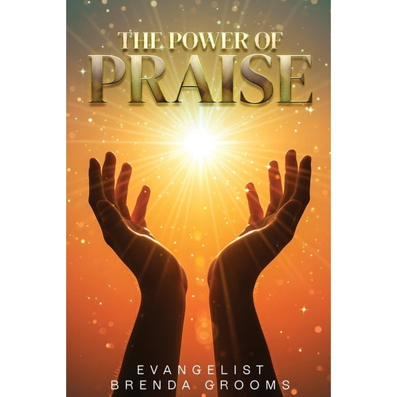 The Power of Praise, (Paperback)
