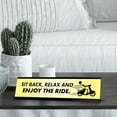 thumbnail image 3 of Sit Back, Relax And Enjoy The Ride, Black Frame, Desk Sign (2x8"), 3 of 3