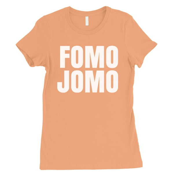 365 Printing 365 Printing Fomo Jomo Womens Peach Whimsical Saying Risk Taker T Shirt Walmart Com Walmart Com