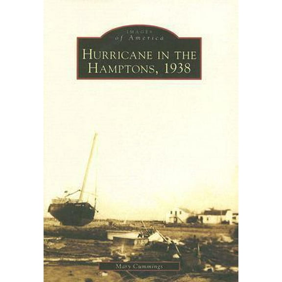 Pre-Owned Hurricane in the Hamptons, 1938 (Paperback) 0738545481 9780738545486