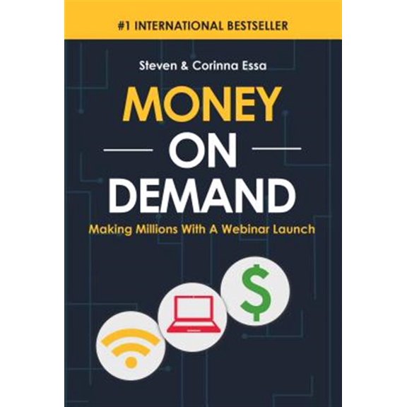 Pre-Owned Money on Demand: Making Millions with a Webinar Launch, (Hardcover)