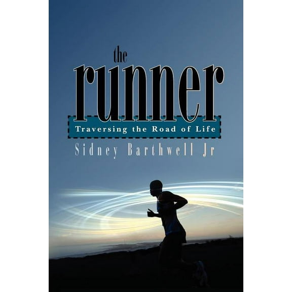 The Runner : Traversing the Road of Life (Paperback)