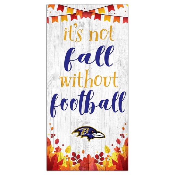 Baltimore Ravens 6'' x 12'' Not Fall Without Football Sign