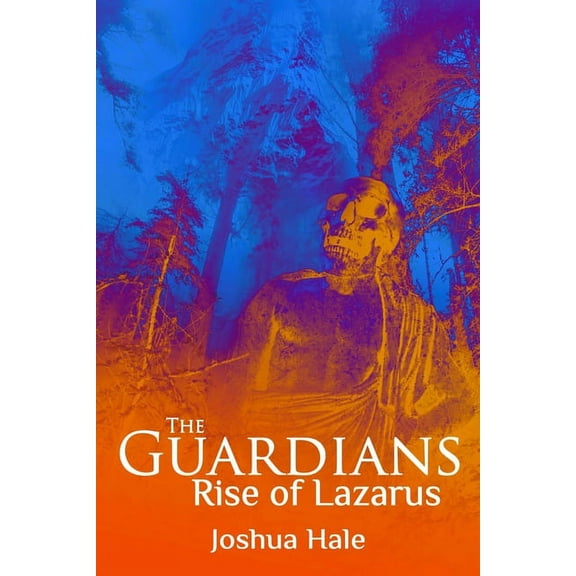 Guardians: The Rise of Lazarus (Paperback)