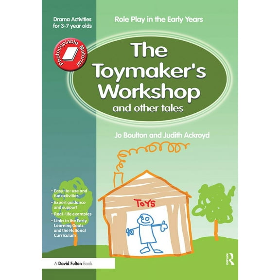 Role Play in the Early Years. Drama Acti The Toymaker's Workshop and Other Tales: Role Play in the Early Years Drama Activities for 3-7 Year-Olds, (Paperback)