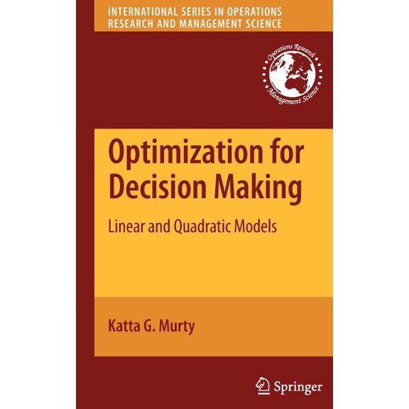International Operations Research & Optimization for Decision Making: Linear and Quadratic Models, Book 137, (Hardcover)