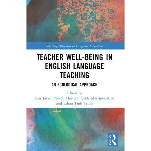 Routledge Research in Language Education Teacher Well-Being in English Language Teaching: An Ecological Approach, (Paperback)