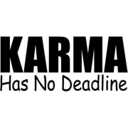 2 Pack - StickerDad Karma Has No Deadline Vinyl Decal - Size: 8", Color: Black - Windows, Walls, Bumpers, Laptop, Lockers, etc.