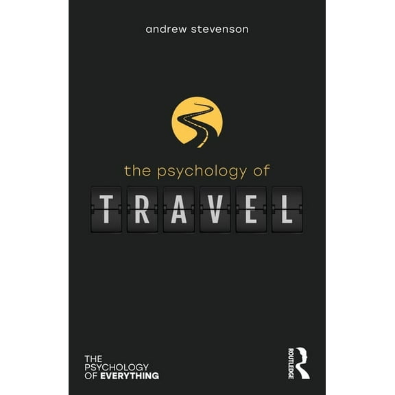 Psychology of Everything The Psychology of Travel, (Paperback)