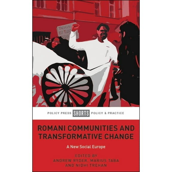 Romani Communities and Transformative Change: A New Social Europe, (Paperback)