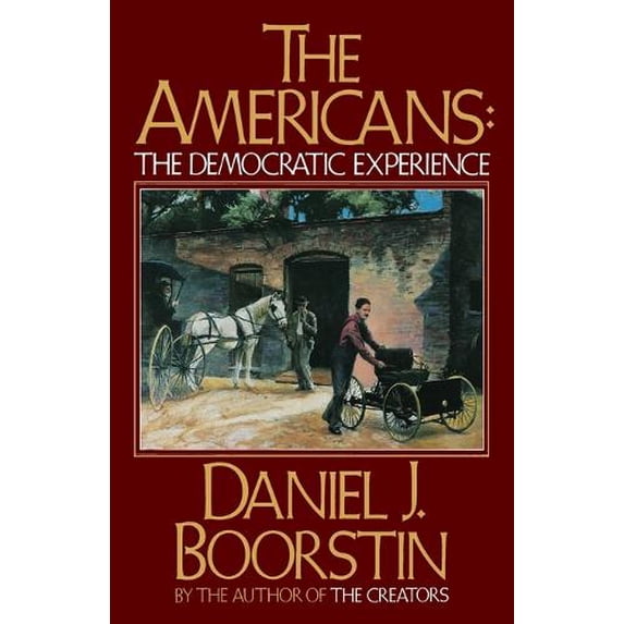 Pre-Owned The Americans: The Democratic Experience (Paperback) 0394710118 9780394710112
