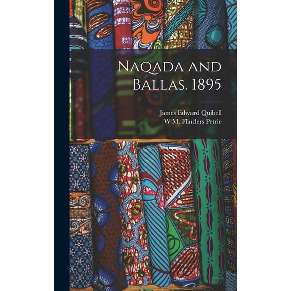 Naqada and Ballas. 1895 (Hardcover)