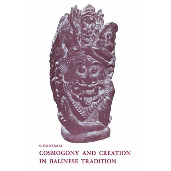 Bibliotheca Indonesica Cosmogony and Creation in Balinese Tradition, Book 9, (Paperback)