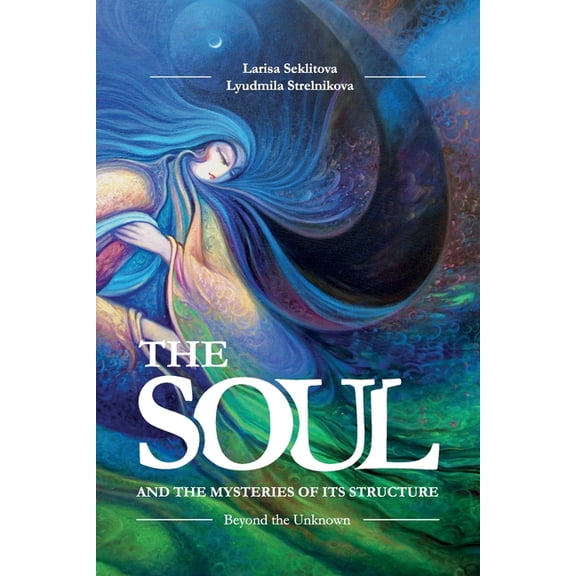 The Soul and the Misteries of Its Structure, (Paperback)