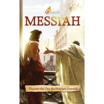 Messiah: Discover the One the Prophets Foretold, (Paperback)