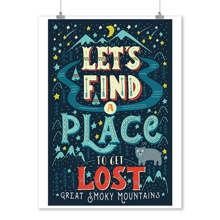 Great Smoky Mountains, Tennessee - Lets Find a Place to Get Lost - Lantern Press Artwork (9x12 Art Print, Wall Decor Travel (Best Place To Get Prints)