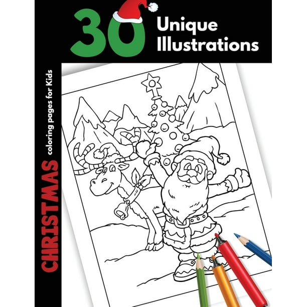 Christmas Coloring Pages For Kids 30 Unique Christmas Illustrations For Children Toddler Boys And Girls Coloring Pages Cartoon Santa Elves Snowman And Winter Animals Paperback Walmart Com Walmart Com