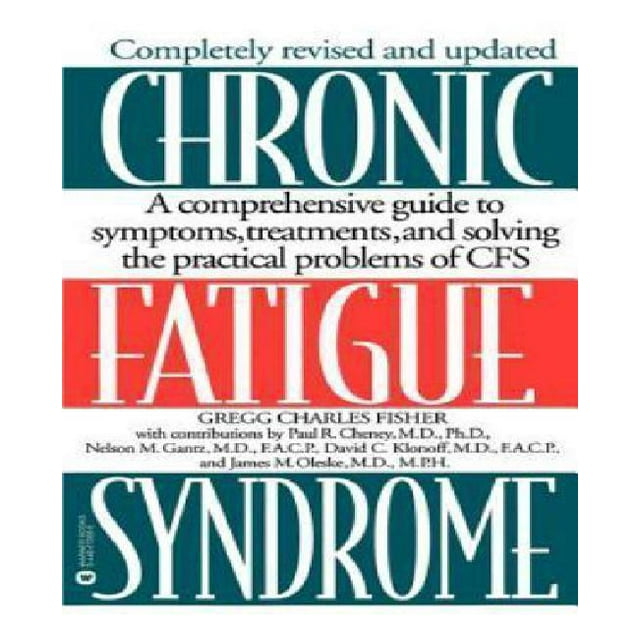 Syndrome de Fatigue Chronique: un Guide Complet sur les Symptômes, les Traitements et la Résolution des Problèmes Pratiques de la Fatigue Chronique