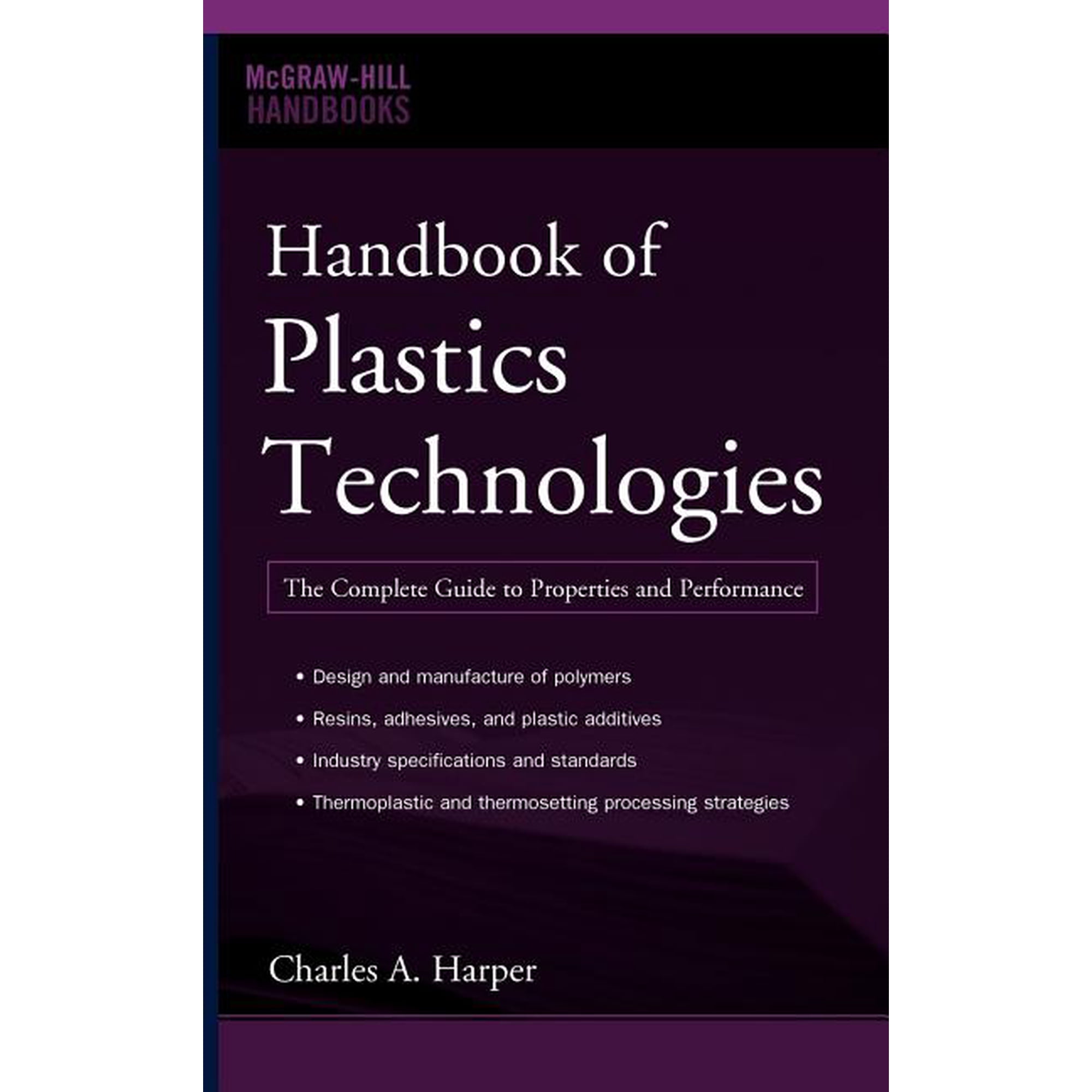 McGraw-Hill Handbooks Handbook of Plastics Technologies: The Complete Guide to Properties and Performance (Hardcover)