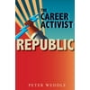 The Career Activist Republic, Used [Paperback]