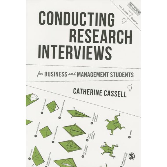 Mastering Business Research Methods Conducting Research Interviews for Business and Management Students, (Paperback)