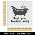 thumbnail image 2 of Soak Your Troubles Away Bathtub DIY Cookie Wall Craft Stencil - 9.0 Inch, 2 of 5