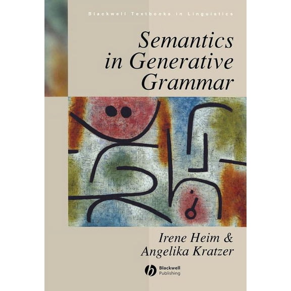 Blackwell Textbooks in Linguistics Semantics in Generative Grammar, Book 13, (Paperback)