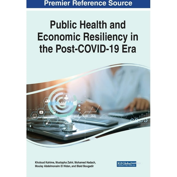 Public Health and Economic Resiliency in the Post-COVID-19 Era, (Paperback)