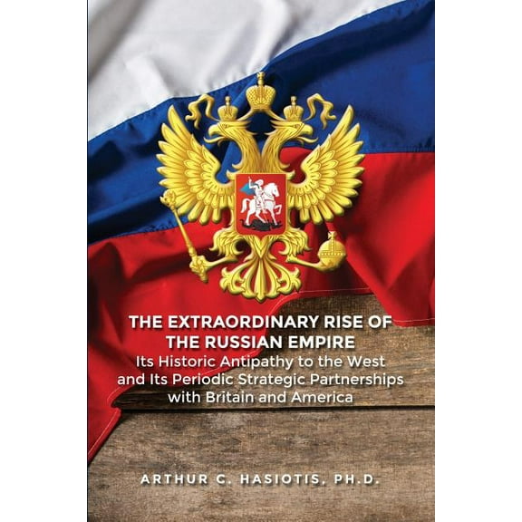 The Extraordinary Rise of the Russian Empire (Paperback)