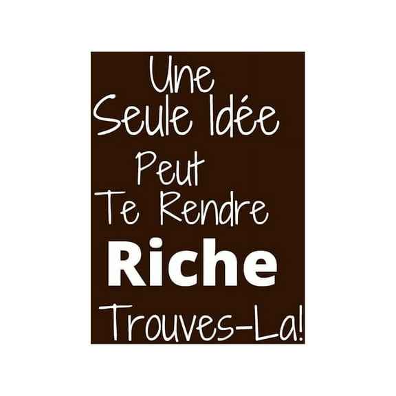 Une seule idée peut te rendre riche: Trouves-la (Paperback)