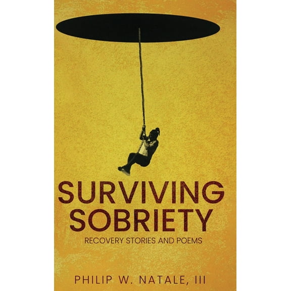 Surviving Sobriety: Recovery Stories & Poems, (Paperback)