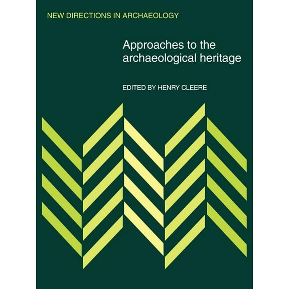 New Directions in Archaeology Approaches to the Archaeological Heritage, (Paperback)