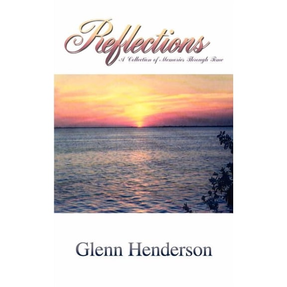 Reflections: A Collection of Memories Through Time (Paperback)
