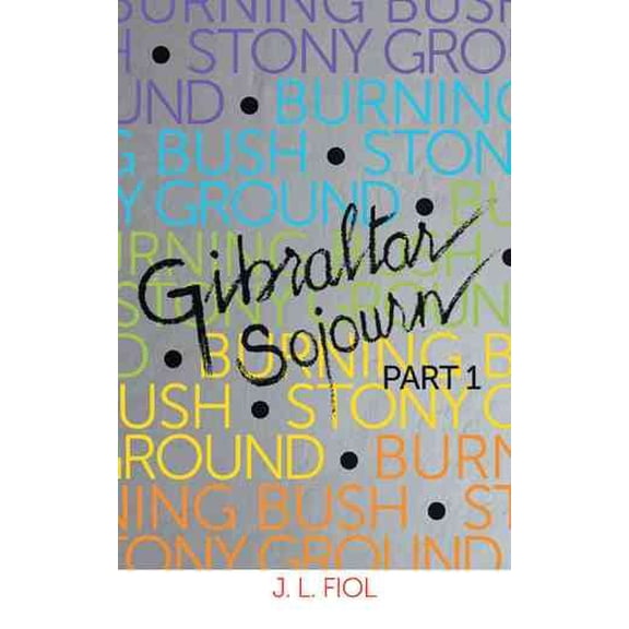 Pre-Owned Burning Bush Stony Ground: Gibraltar Sojourn (Paperback)