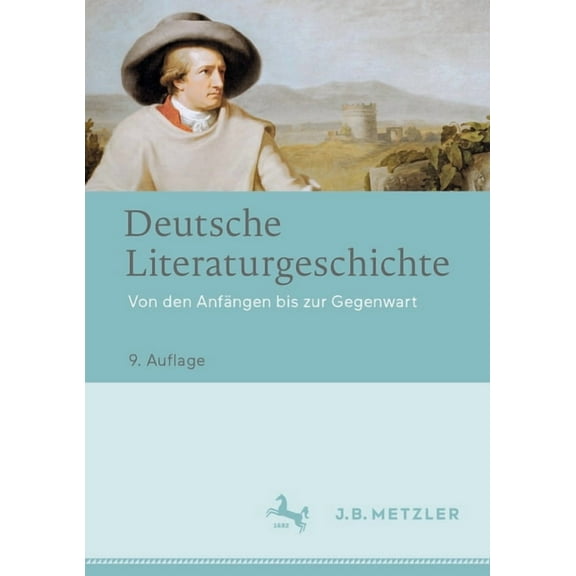 Deutsche Literaturgeschichte: Von Den AnfÃ¤ngen Bis Zur Gegenwart, (Hardcover)