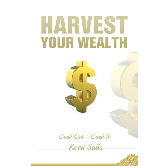 Harvest Your Wealth : Exit Essentials for Your Business (Paperback)