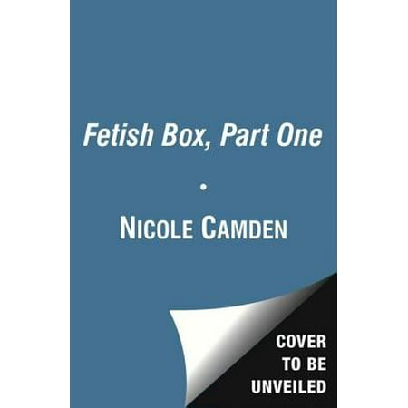 The Fetish Box, Part One - eBook (Best Foot Fetish Stars)