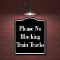 thumbnail image 2 of Please No Blocking Train Tracks BLACK Aluminum Composite Sign 15''x18'', 2 of 9