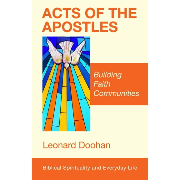 Biblical Spirituality and Everyday Life: Acts of the Apostles (Paperback)